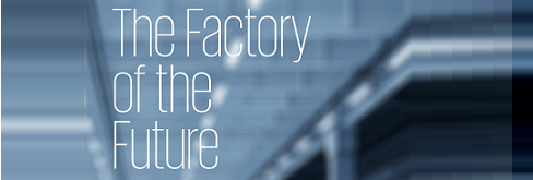 The factory of the future