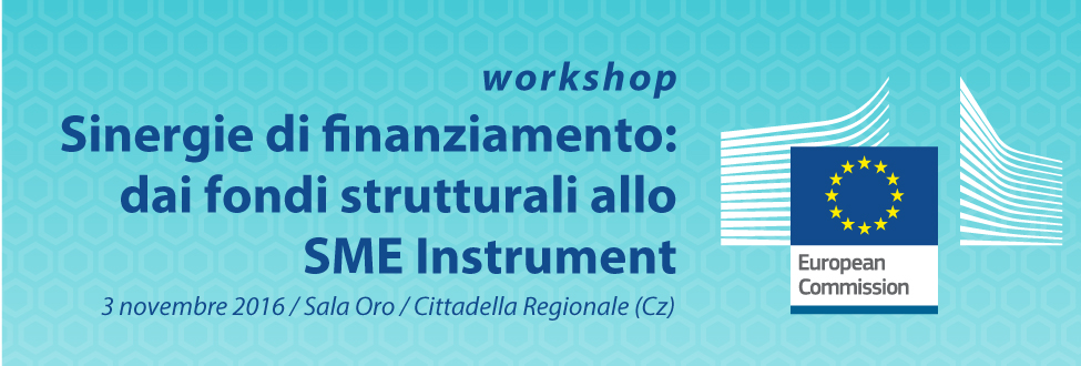 Workshop sulle “Sinergie di finanziamento: dai fondi strutturali allo SME Instrument”
