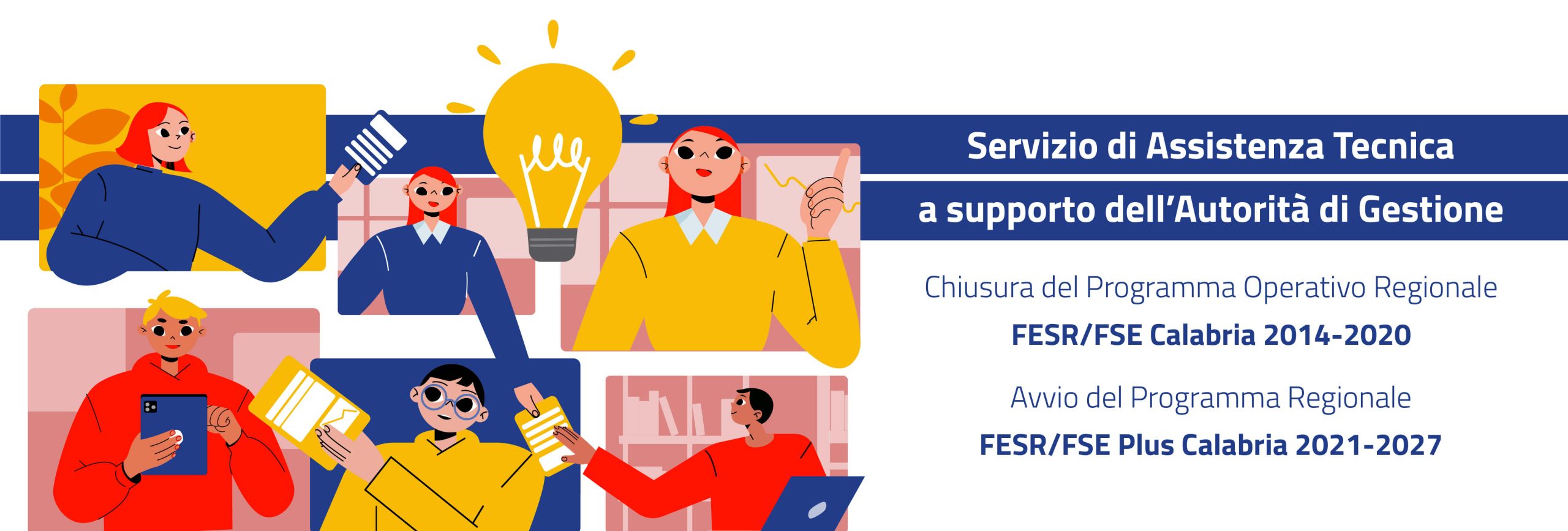 Gara per l'affidamento del "Servizio di Assistenza Tecnica a supporto dell’Autorità di Gestione per le attività di chiusura del Programma Operativo Regionale FESR/FSE Calabria 2014/2020 e per la definizione e l’avvio del Programma Regionale FESR/FSE Plus Calabria 2021/2027"
