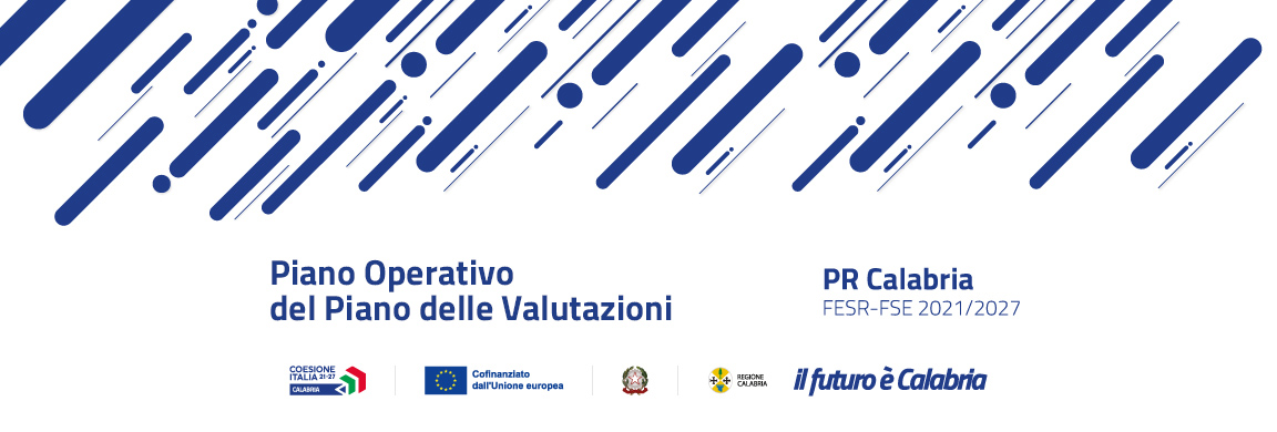 PR Calabria 21-27: conclusa la procedura scritta per l’approvazione da parte del Comitato di Sorveglianza del Piano Operativo del Piano delle Valutazioni