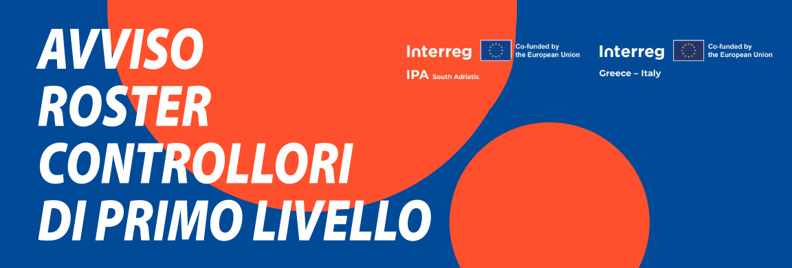 Pubblicato l’Avviso per la Costituzione di un Albo di Controllori di primo livello per i Programmi di Cooperazione Territoriale Europea Interreg IPA South Adriatic e Interreg VI-A Greece-Italy