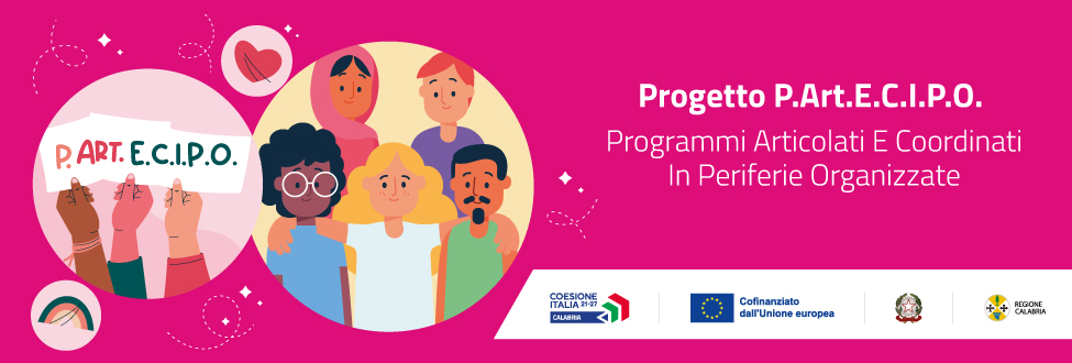 Progetto P.Art.E.C.I.P.O. - Programmi Articolati E Coordinati In Periferie Organizzate  Avviso pubblico in pre-informazione per la presentazione di proposte progettuali per la concessione di contributi finalizzati al contrasto del degrado sociale delle periferie ed alla promozione della partecipazione