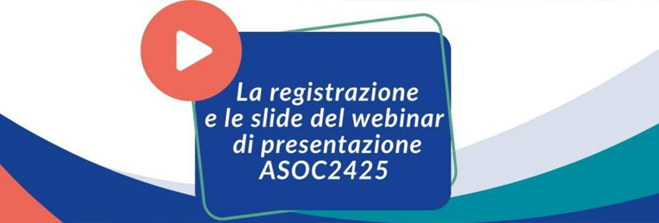 Bando ASOC2425: online la registrazione del webinar di presentazione!