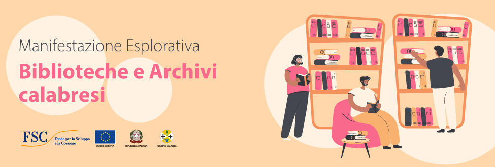 Manifestazione Esplorativa: Biblioteche e Archivi calabresi