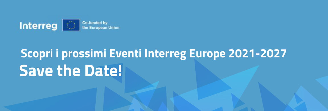 Prossimi Eventi Interreg Europe 2021-2027: Save the Date!