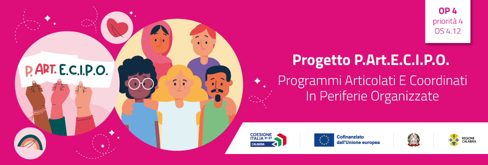 Progetto P.Art.E.C.I.P.O. - Programmi Articolati E Coordinati In Periferie Organizzate  Avviso pubblico in pre-informazione per la presentazione di proposte progettuali per la concessione di contributi finalizzati al contrasto del degrado sociale delle periferie ed alla promozione della partecipazione