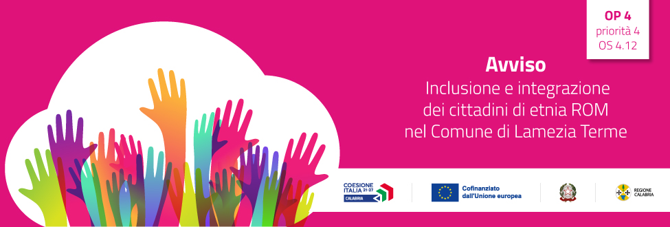 Avviso pubblico di selezione partner per la co-progettazione ai sensi dell’art. 55 del D.Lgs 117/2017 del progetto regionale “Inclusione e integrazione dei cittadini di etnia ROM, insediati nella baraccopoli stabile in località Scordovillo, nel Comune di Lamezia Terme”