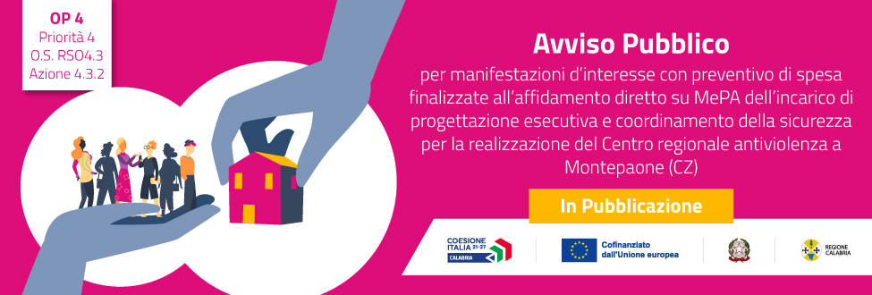 Nuovo Centro Regionale Antiviolenza a Montepaone (CZ): pubblicata l’indagine di mercato per la progettazione esecutiva e il coordinamento della sicurezza