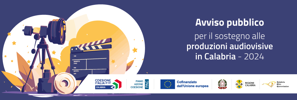 Avviso pubblico per il sostegno alle produzioni audiovisive in Calabria – 2024 Avviso pubblico per il sostegno alle produzioni audiovisive in Calabria – 2024
