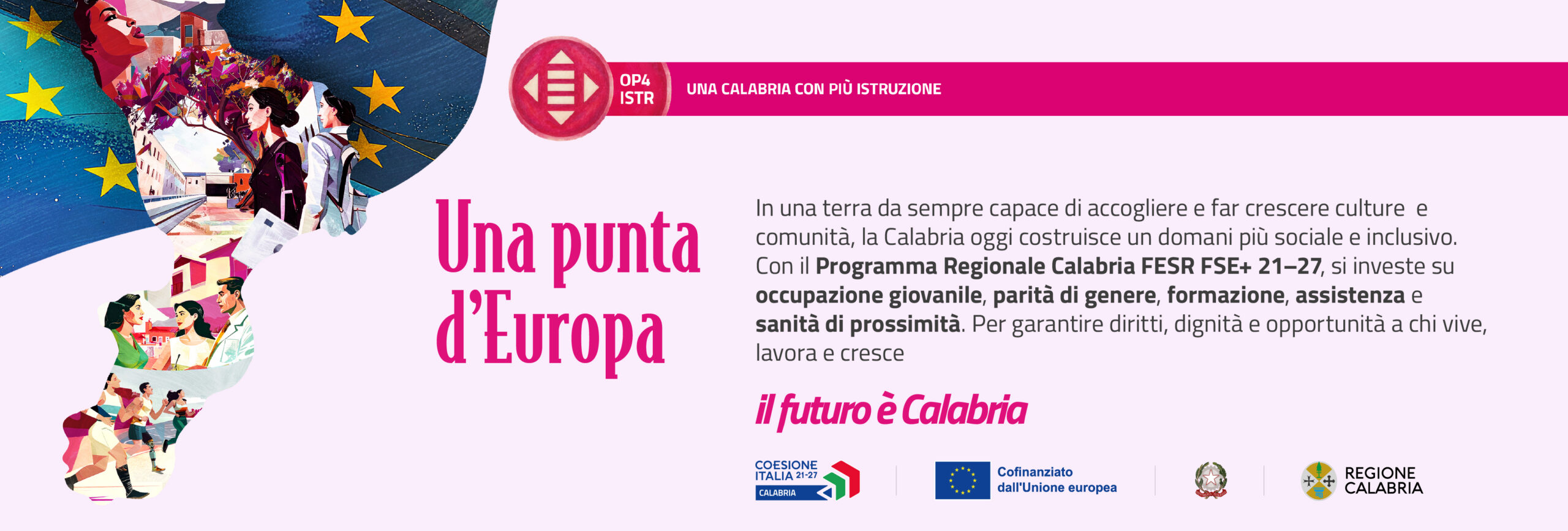 Calabria, quella punta d’Europa più sociale e inclusiva Calabria, quella punta d’Europa più sociale e inclusiva