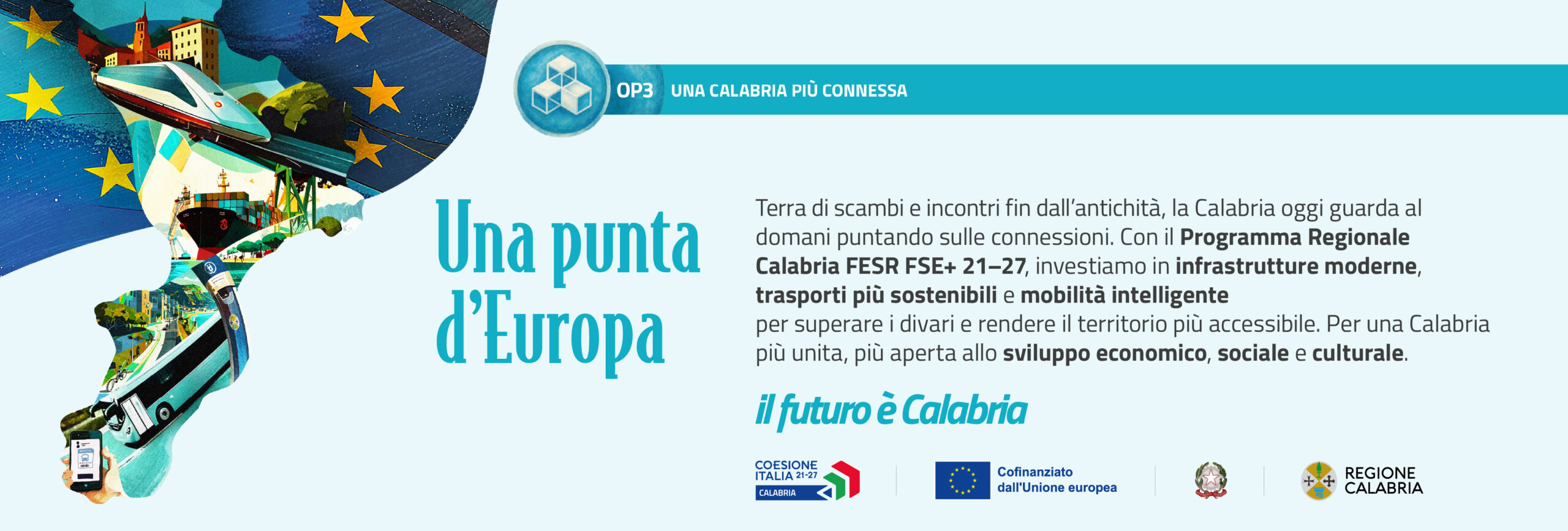 CALABRIA PIÙ CONNESSA SUL TRENO PER IL FUTURO CALABRIA PIÙ CONNESSA SUL TRENO PER IL FUTURO