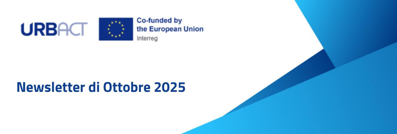 URBACT IV – Newsletter di Ottobre 2025 URBACT IV – Newsletter di Ottobre 2025