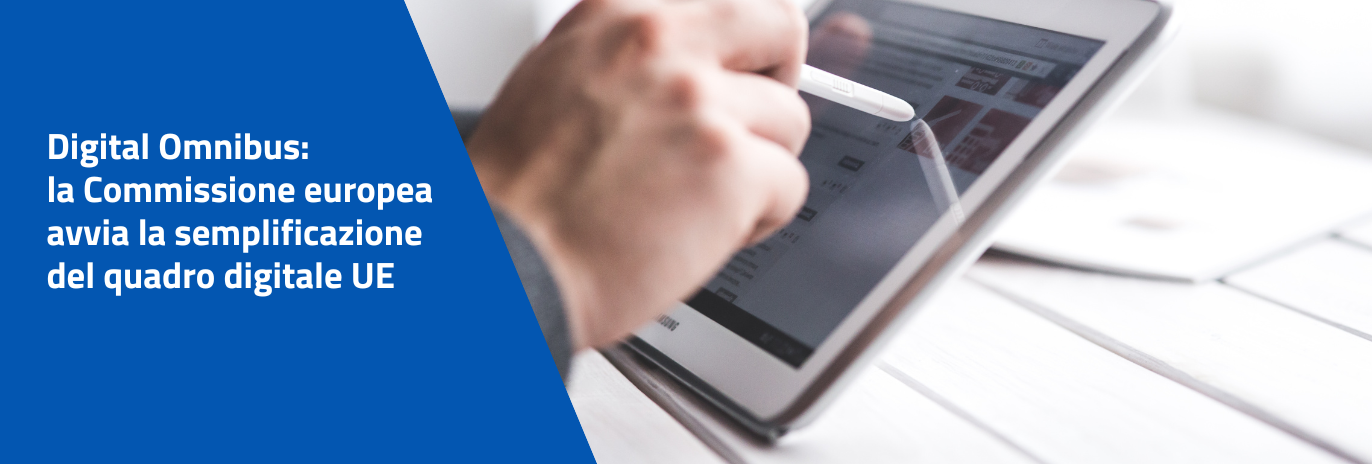 Digital Omnibus: la Commissione europea avvia la semplificazione del quadro digitale UE