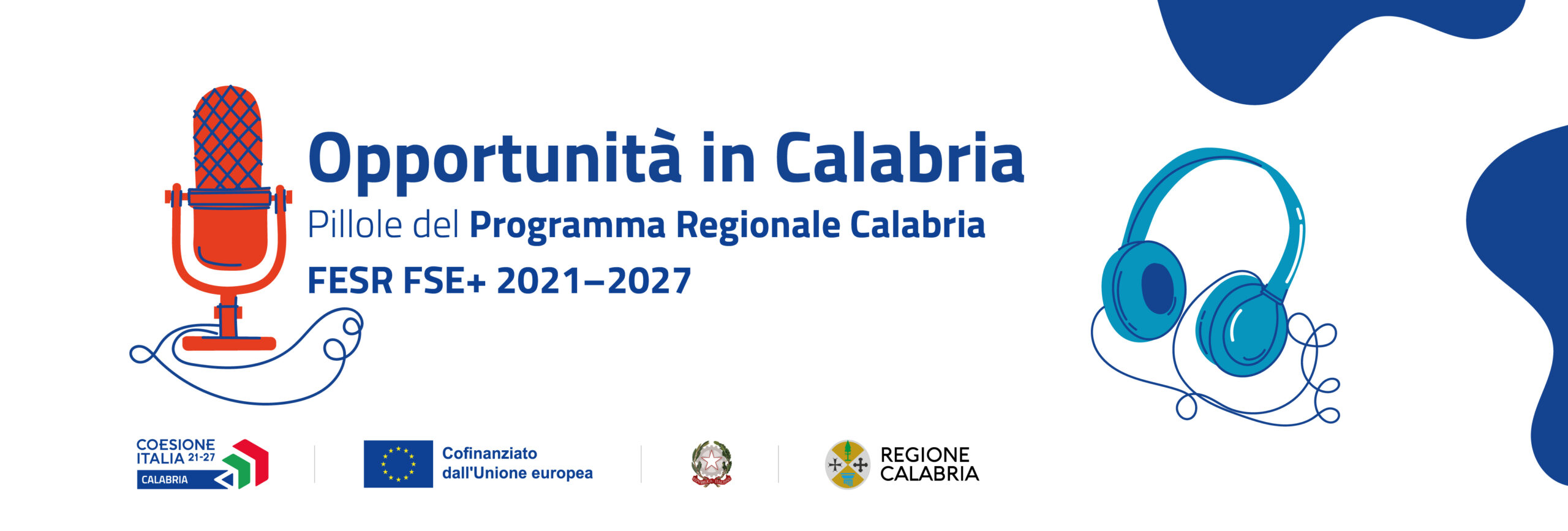 Su Spotify la serie podcast “Opportunità in Calabria: Pillole del PR Calabria FESR FSE+ 21–27”